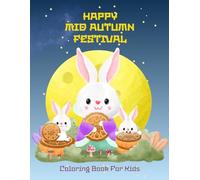Mid-Autumn Moon Festival Coloring Book For Kids: Mooncake Chinese Festival With Unique Designs For Boys & Girls Ages 4-8