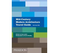 Mid-Century Modern Architecture Travel Guide. East Coast Usa [Idioma Inglés]