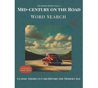 Mid-Century on the Road: Classic American Cars Before the Modern Age: 100 Large Print Word Find Puzzles and Classic Car Facts: A Mid-Century Nostalgia Gift, Volume 2 of The Echoes Series | 8.5 x 11 in. 127 pages