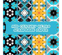 Mid Century Retro: Scrapbook Paper: 20 Double Sided Craft Paper For Origami & Decoupage: | Decorative Scrapbooking Paper Pad
