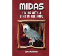 Midas Living with a Bird in the Hood