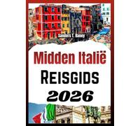 MIDDEN ITALIË REISGIDS 2026: Betrouwbare planning met regionale keuken, treinverbindingen, cultuur en evenwichtige routes voor reizigers