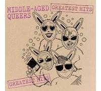 MIDDLE-AGED QUEERS - GREATEST HITS [Vinilo]
