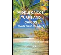 MIDDLE CAICOS, TURKS AND CAICOS TRAVEL GUIDE