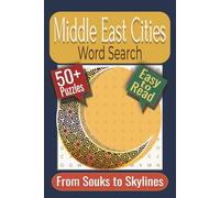 Middle East Cities Word Search Puzzle Book: Puzzles featuring Middle Eastern Cities, Major Capitals, Regional Towns