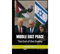 MIDDLE EAST PEACE: The End of the Enemy (The White Smoke of Divine Guidance)