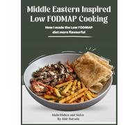 Middle Eastern Inspired Low FODMAP Cooking: How I made the Low FODMAP diet more flavourful