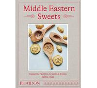 Middle Eastern Sweets: Desserts, Pastries, Creams &treats