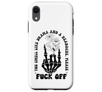 Middle Finger F Off You Smell Like Drama & Headache Go Away Carcasa para iPhone XR