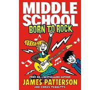 Middle School. Born To Rock. 11: (Middle School 11)