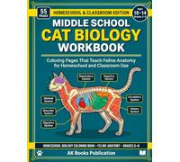 Middle School Cat Biology Workbook: Coloring Pages That Teach Feline Anatomy for Homeschool and Classroom Use (Cat Anatomy Coloring Book Series)