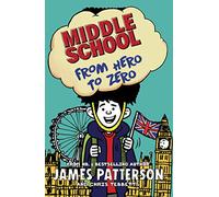 Middle School. From Hero To Zero: (Middle School 10)