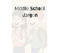 Middle School Jargon/ note taking book/ funny middle school jargon/100 pages/for kids, teens and adults