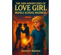 Middle School Madness (The New Adventures of Love Girl)