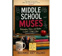Middle School Muses: Philosophy, Chaos, and Quotes I wish I Didn't Hear