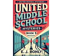 Middle School Mysteries Book 5 (United Middle School Mysteries)
