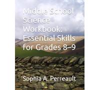 Middle School Science Workbook: Essential Skills for Grades 8-9