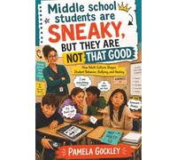 Middle School Students are Sneaky, But They Are Not That Good: A Light-Hearted Tribute to Teachers and the Adults Who See What Students Try to Hide