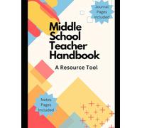 Middle School Teacher Handbook: Resource Tool for Middle School Teachers