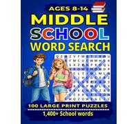 MIDDLE SCHOOL WORD SEARCH: 100 Large Print Word Search Puzzles with 1400+ School Words for Kids & Teens Ages 8-14