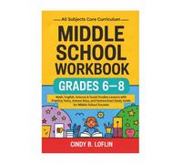 Middle School Workbook Grades 6-8: All Subjects Core Curriculum: Math, English, Science & Social Studies Lessons with Practice Tests, Answer Keys, and ... for Middle School Success (ACE EDUCATION)
