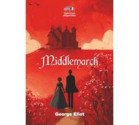 Middlemarch: English-French Bilingual Edition | Édition Bilingue Anglais-Français