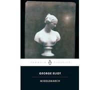 Middlemarch: George Eliot (Penguin Black Classics)