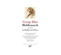 Middlemarch: Précédé de Le Moulin sur la Floss