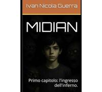 MIDIAN: Primo libro : l'ingresso dell'inferno. (CARNE SPORCA)