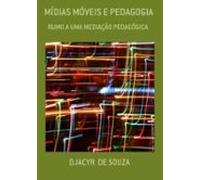 Mídias Móveis E Pedagogia (ebook)