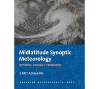 Midlatitude Synoptic Meteorology - Dynamics, Analysis, and Forecasting