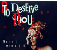 Midler, Bette - To Deserve You