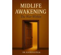 Midlife Awakening: The War Within