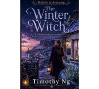 Midlife in Ardcraig: The Winter Witch: A Cozy Scottish Paranormal Romance with a Haunted Cottage, Village Secrets, and Later-in-Life Love