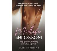 Midlife in Blossom: A Story of release, re-rooting, and radical self trust