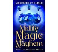 Midlife Magic & Mayhem: Paranormal Women's Fiction: 3 (Magic at Midnight)