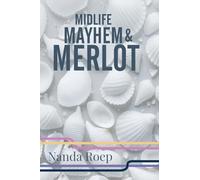 Midlife, Mayhem and Merlot