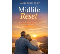 Midlife Reset: Finding Meaning, Realigning Your Life & Thriving After 40 (Midlife and Life Overwhelm)