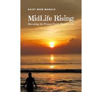 Midlife Rising: Becoming the Woman You’re Meant to Be: A Journey of Healing, Purpose, and Renewal for Women Rediscovering Themselves (Midlife Reset Workbook: 30 Days to a Calmer, Happier You)