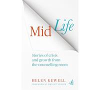 Midlife: Stories of crisis and growth from the counselling room