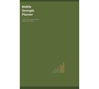 Midlife Strength Planner: A Weekly Fitness Organizer for Women Building Resilience After 40