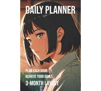 Midnight Ambition Anime Girl Daily Planner: Japanese Manga Inspired 3 Month Undated Hourly Productivity Journal, 108 Pages, 6 x 9 - Monthly Planner, ... & To Do List for Women, Teens & Students