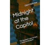 Midnight at the Capitol: The Speaker's race to save a nation in the dark!
