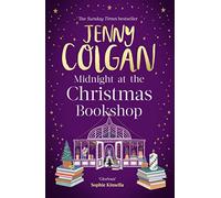Midnight at the Christmas Bookshop: the brand-new cosy and uplifting festive romance from the Sunday Times bestselling author