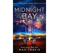 Midnight Bay: an Inside Alaska Novel (Thunder Bay Seiner Series)
