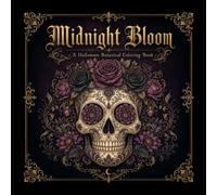 Midnight Bloom: A Halloween Botanical Coloring Book