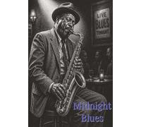 Midnight Blues!: A Journal for Late-Night Thoughts, Music Lovers & Soulful Reflection