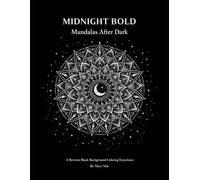 Midnight Bold Coloring Book: Mandalas After Dark