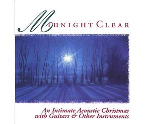 Midnight Clear: An Intimate Acoustic Christmas with Guitars and Other Instruments