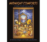 Midnight Comforts A Hidden World Coloring Book: Intricate Line Art Coloring Book for Adults | 56 Pages of Atmospheric Night Scenes
